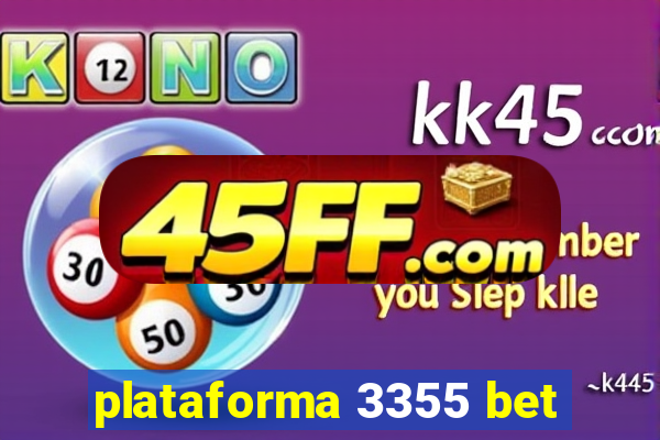 plataforma 3355 bet